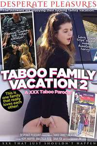 Taboo Family Vacation 2: A XXX Taboo Parody!