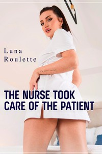 The nurse took care of the patient
