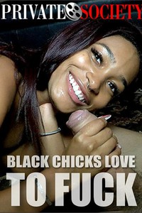 Black Chicks Love To Fuck
