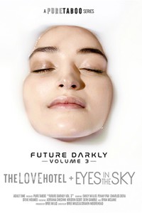 Future Darkly 3: The Love Hotel + Eyes In The Sky